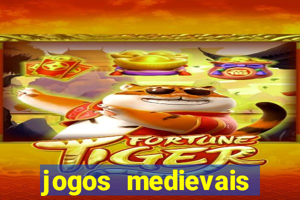 jogos medievais para celular