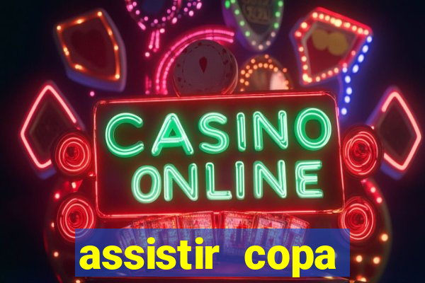 assistir copa america ao vivo