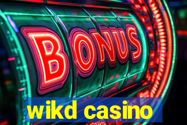 wikd casino