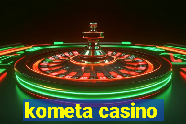 kometa casino