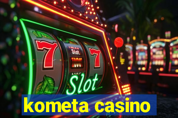 kometa casino