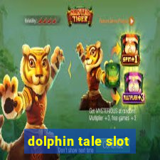 dolphin tale slot