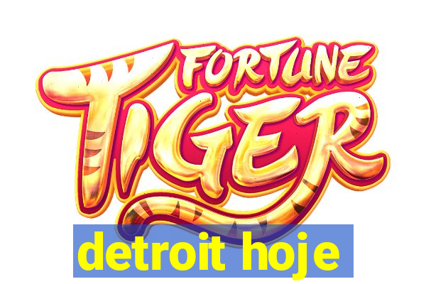 detroit hoje