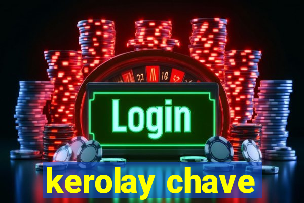 kerolay chave