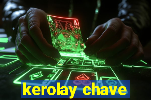 kerolay chave