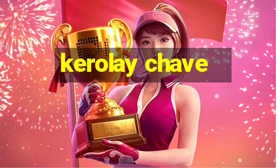 kerolay chave