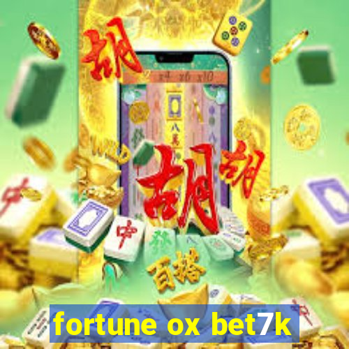 fortune ox bet7k