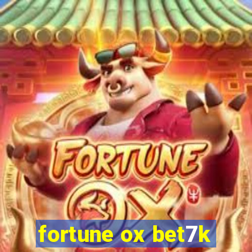 fortune ox bet7k