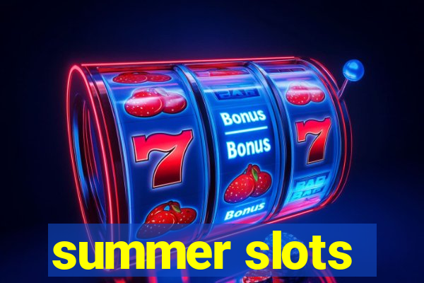 summer slots