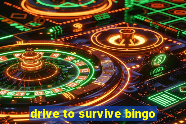 drive to survive bingo