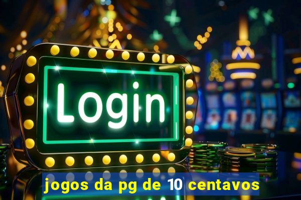 jogos da pg de 10 centavos