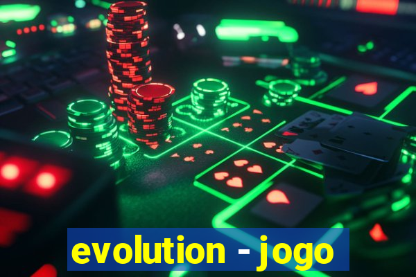 evolution - jogo