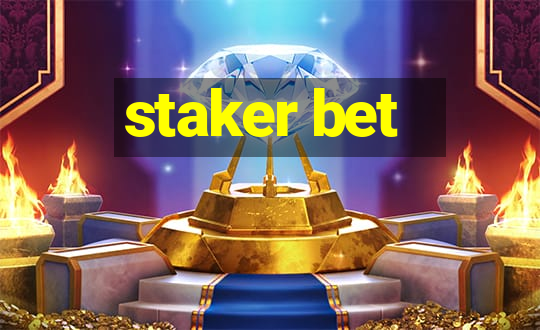 staker bet