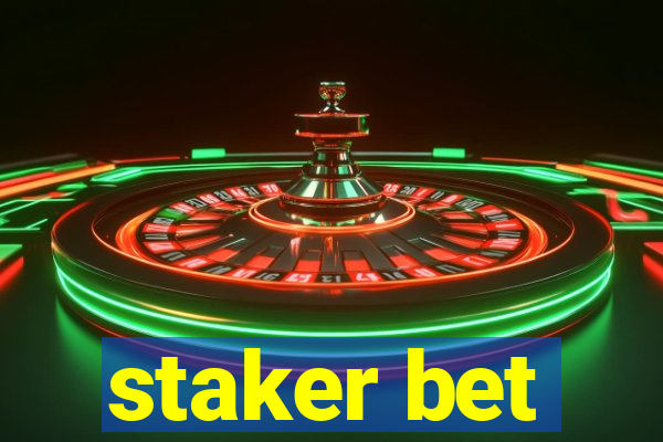 staker bet