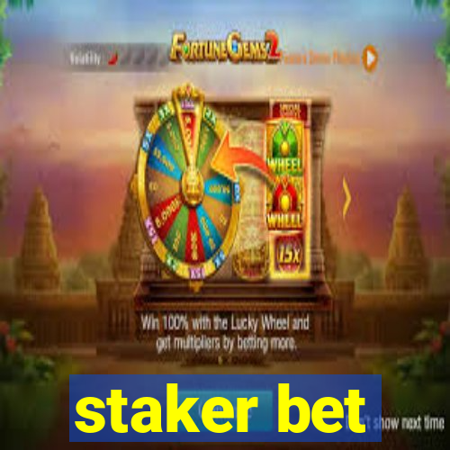 staker bet