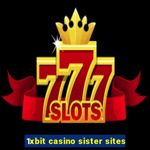 1xbit casino sister sites