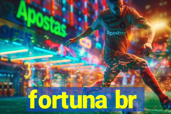 fortuna br