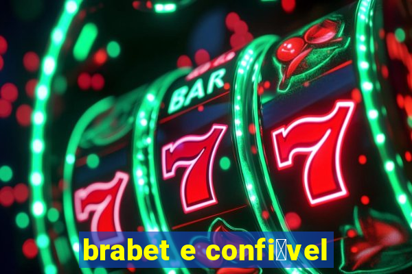 brabet e confi谩vel