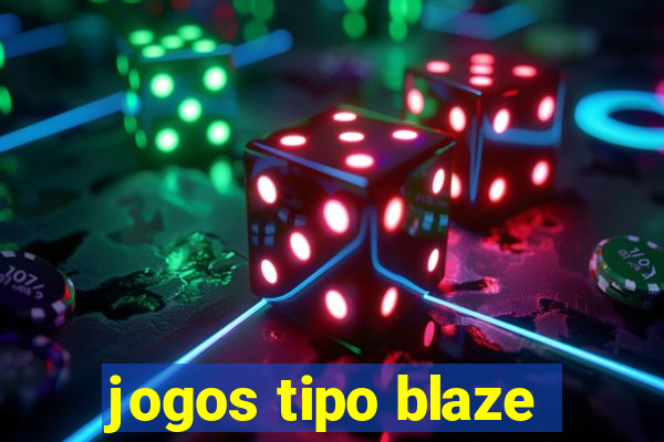 jogos tipo blaze