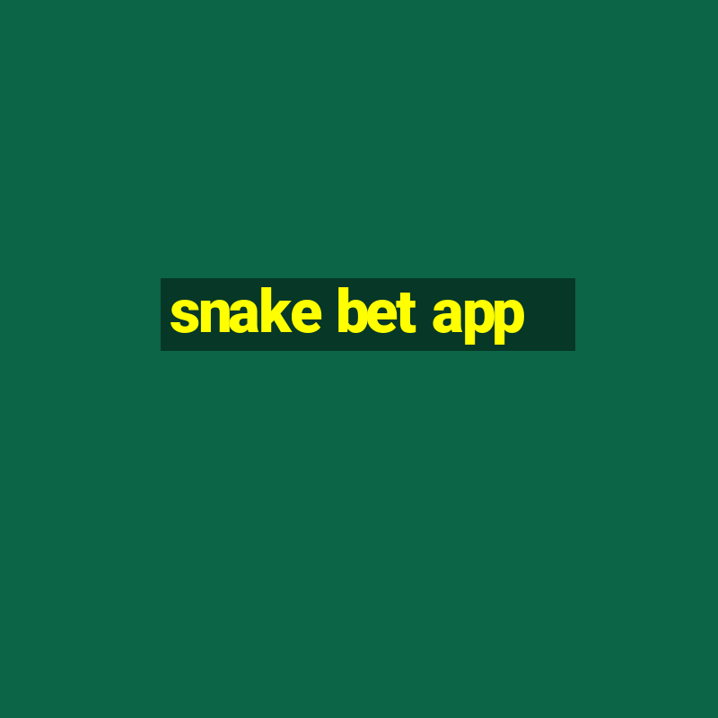 snake bet app