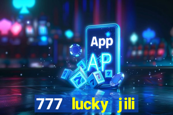 777 lucky jili slots casino