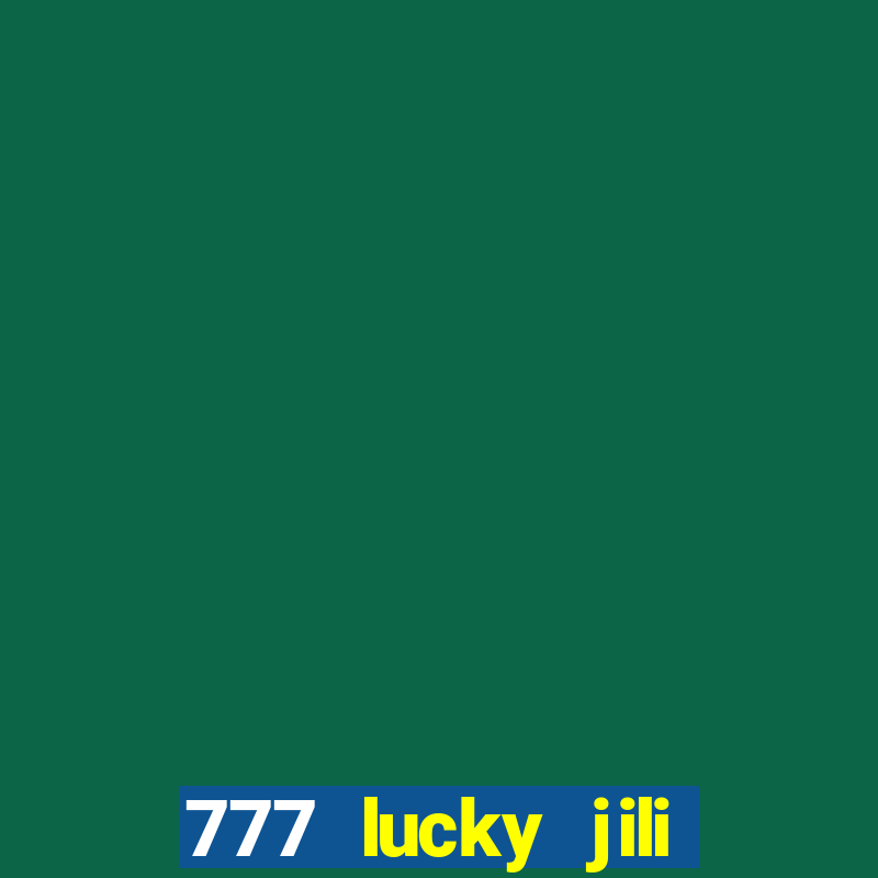 777 lucky jili slots casino