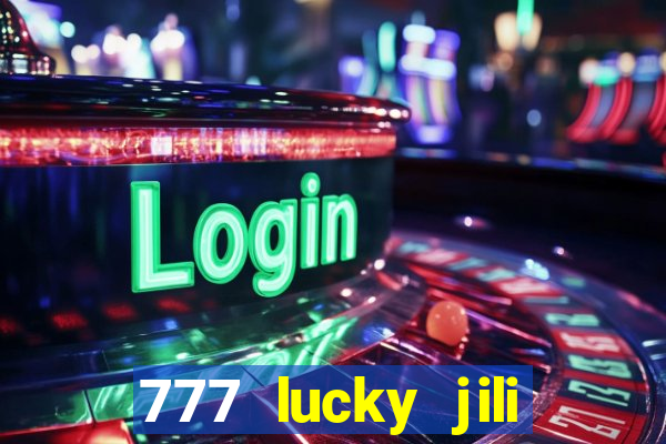 777 lucky jili slots casino