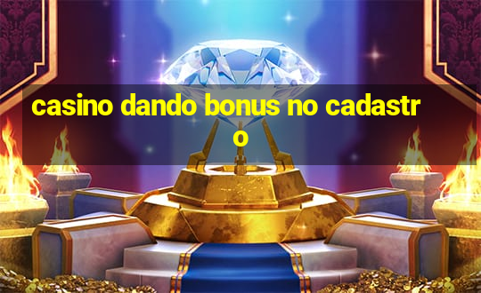 casino dando bonus no cadastro