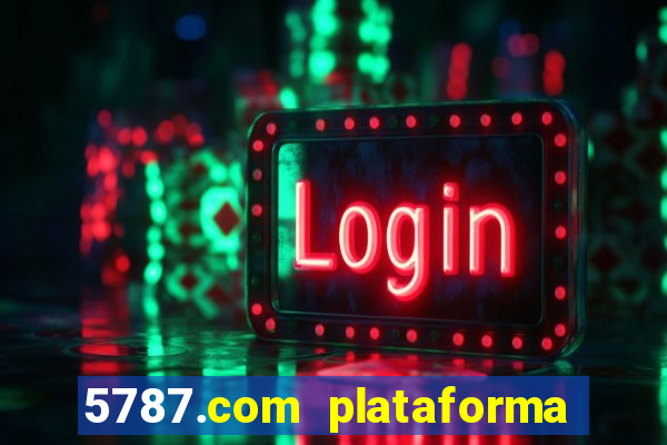 5787.com plataforma de jogos