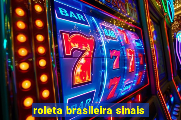 roleta brasileira sinais