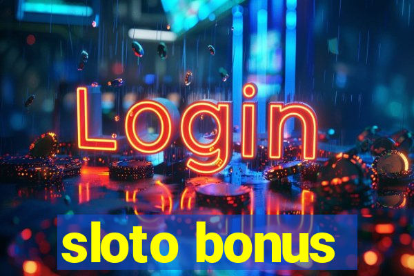 sloto bonus