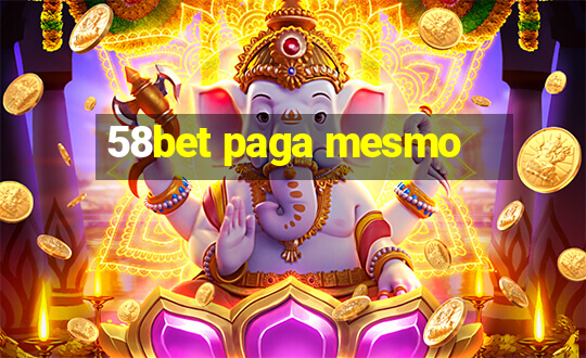 58bet paga mesmo