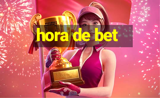 hora de bet