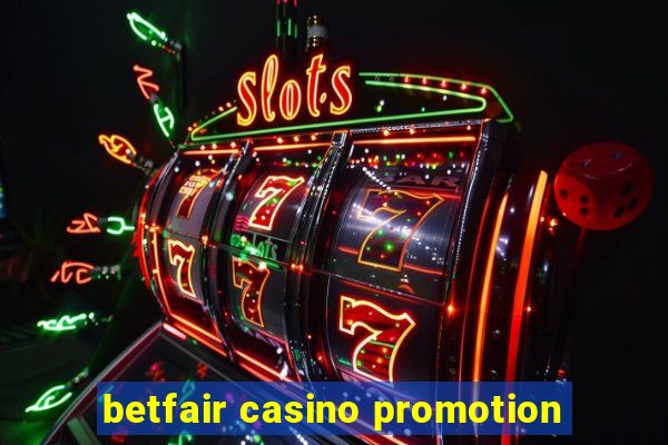 betfair casino promotion