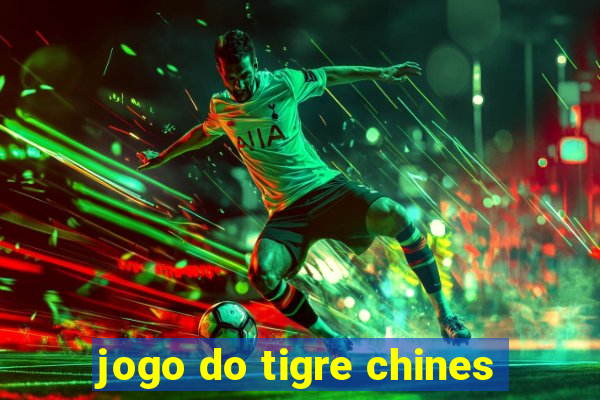 jogo do tigre chines