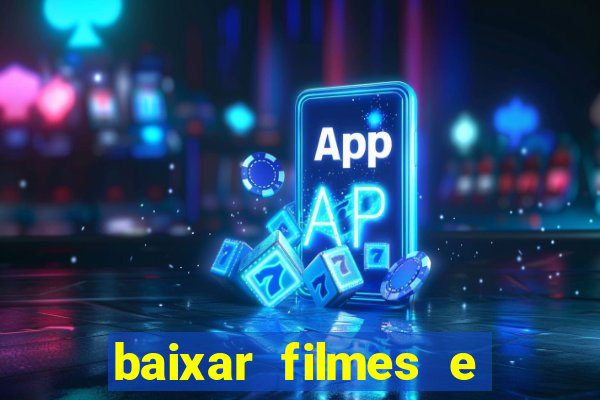 baixar filmes e series mp4