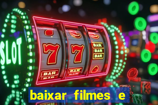 baixar filmes e series mp4