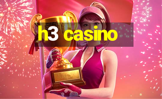 h3 casino