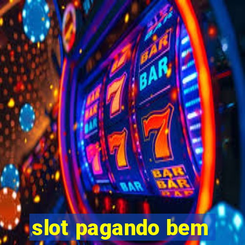 slot pagando bem