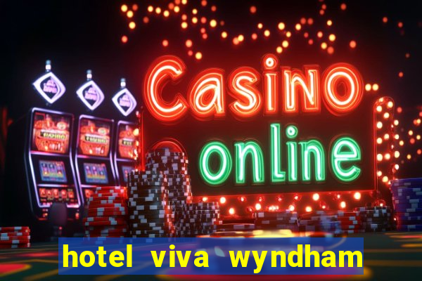 hotel viva wyndham fortuna beach