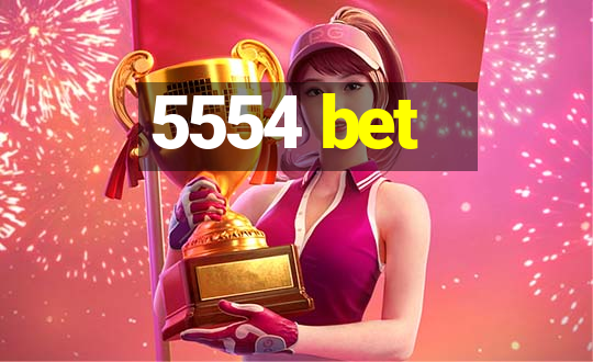 5554 bet