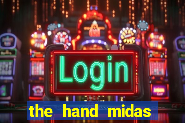 the hand midas slot demo