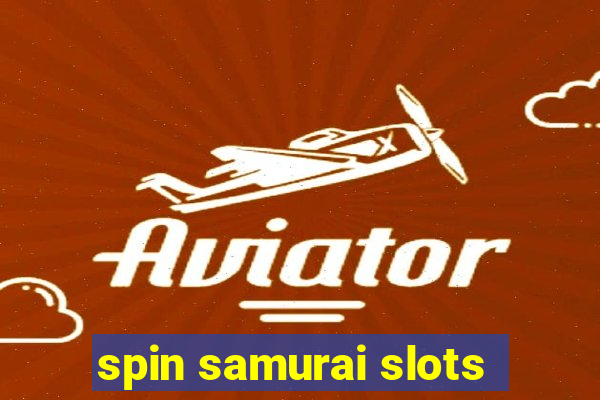 spin samurai slots