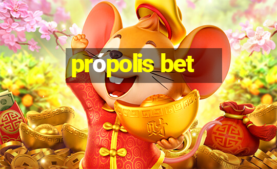 própolis bet