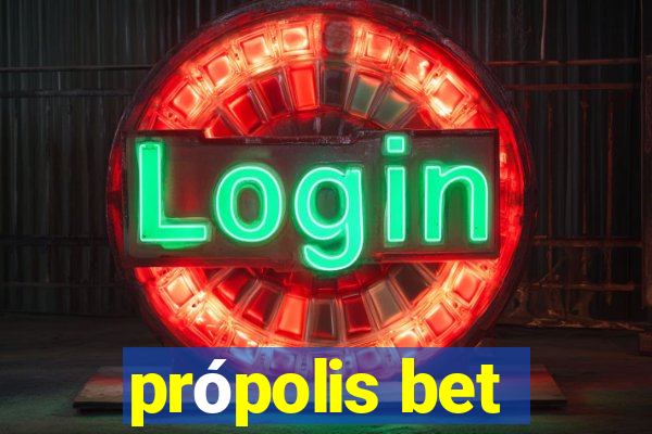 própolis bet