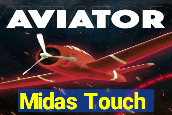 Midas Touch