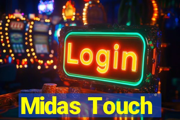 Midas Touch