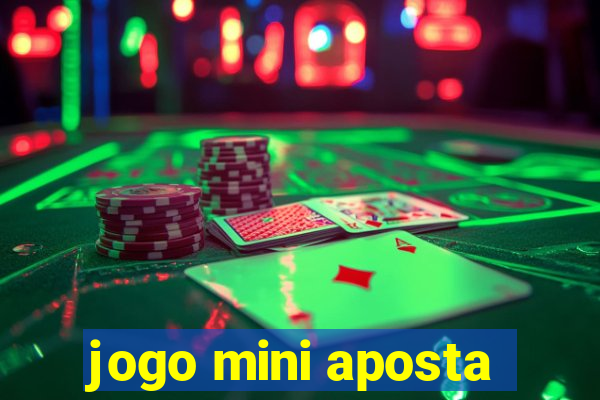 jogo mini aposta