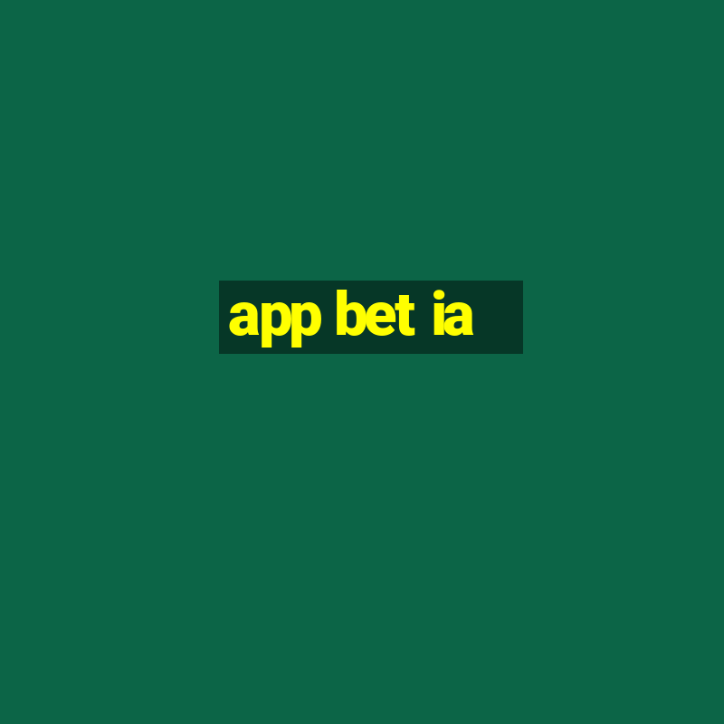 app bet ia