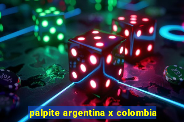 palpite argentina x colombia